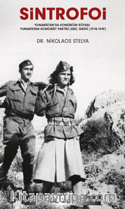 SİNTROFOİ - Yunanistan’da Komünizm Rüyası: Yunanistan Komünist Partisi (KKE) Tarihi  (1918-1949)