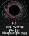 Beklenmedik Bir Şey