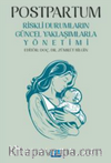 Postpartum - Riskli Durumların Güncel Yaklaşımlarla Yönetimi