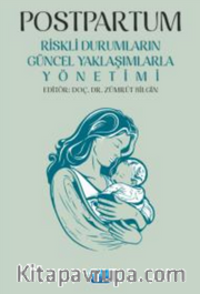 Postpartum - Riskli Durumların Güncel Yaklaşımlarla Yönetimi