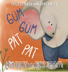 İyileştiren Hikayeler 2 / Güm Güm Pat Pat