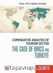 Comparatıve Analysıs of Tourısm Sector - The Case Of Brics and Türkiye