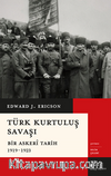 Türk Kurtuluş  Savaşı Bir Askerî Tarih 1919-1923