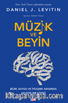 Müzik ve Beyin / Bilim, Duygu ve İyileşme Arasında Akustik Bir Köprü