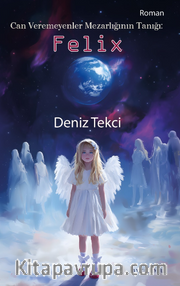 Can Veremeyenler Mezarlığının Tanığı: Felix