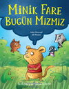 Minik Fare Bugün Mızmız