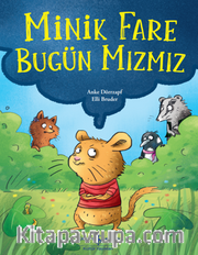 Minik Fare Bugün Mızmız