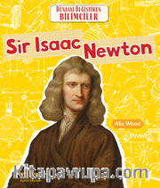 Sir Isaac Newton Dünyayı Değiştiren Bilimciler 