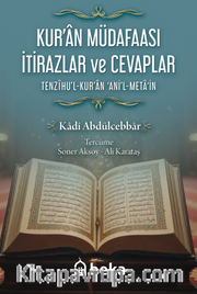 Kuran Müdafaası İtirazlar ve Cevaplar  / Tenzihul Kuran Anil Metain