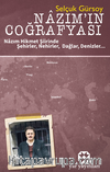 Nazım’ın Coğrafyası / Nazım Hikmet Şiirinde Şehirler, Nehirler, Dağlar, Denizler...