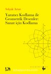 Yaratıcı Kodlama ile Geometrik Desenler : Sanat için Kodlama