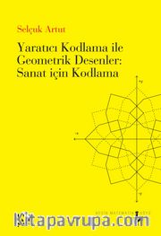 Yaratıcı Kodlama ile Geometrik Desenler : Sanat için Kodlama