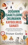 Doğanın İşaretlerini Okumanın Kaybolmuş Sanatı