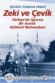 Zeki ve Çevik Türkiye'de Sporun Bir Asırlık Muhasebesi