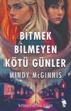 Bitmek Bilmeyen Kötü Günler