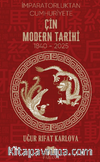 Çin Modern Tarihi “İmparatorluktan Cumhuriyete” 