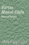 Yarısı Masal Oldu