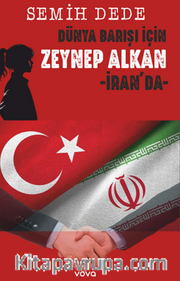 Dünya Barışı İçin Zeynep Alkan İran'da