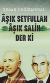 Aşık Seyfullah Aşık Salih Der ki