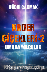 Kader Çiçekleri 2 / Umuda Yolculuk