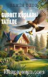 Gurbet Kuşları Tatilde
