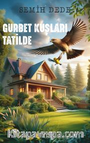 Gurbet Kuşları Tatilde