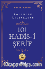 Yolumuzu Aydınlatan 101 Hadis
