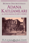 Adana Katliamları & 20.Yüzyıl Başında Devrim Ve Şiddet
