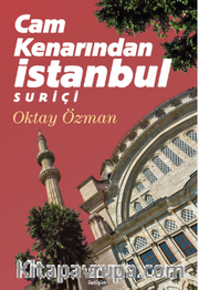 Cam Kenarından İstanbul Suriçi