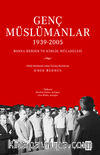 Genç Müslümanlar (1939-2005) / Bosna Hersek’te Kimlik Mücadelesi
