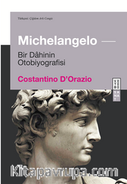 Michelangelo / Bir Dahinin Otobiyografisi