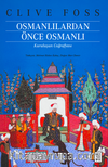 Osmanlılardan Önce Osmanlı / Kuruluşun Coğrafyası