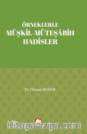 Örneklerle Müşkil-Müteşabih Hadisler 