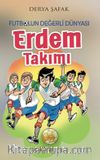 Futbolun Değerli Dünyası & Erdem Takımı