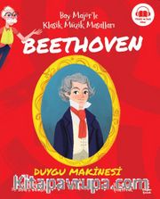Bay Majör’le Klasik Müzik Masalları Beethoven - Duygu Makinesi