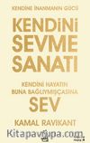 Kendini Sevme Sanatı: Kendini Hayatın Buna Bağlıymışçasına Sev