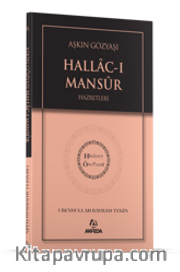 Aşkın Gözyaşı Hallacı Mansur Hz. - Hidayet Öncüleri 6