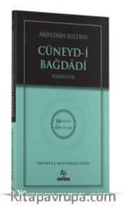 Ariflerin Sultanı Cüneydi Bağdadi Hz. - Hidayet Öncüleri 5