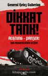 Dikkat Tank! - Achtung Panzer! & Tank Muharebelerinin Gelişimi