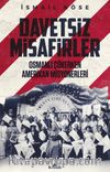 Davetsiz Misafirler & Osmanlı Çökerken Amerikan Misyonerleri