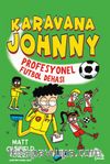 Karavana Johnny / Profesyonel Futbol Dehası 