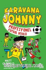 Karavana Johnny / Profesyonel Futbol Dehası 
