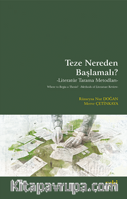 Teze Nereden Başlamalı? <br /> Literatür Tarama Metodları
