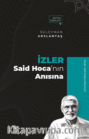 İzler <br /> Said Hoca'nın Anısına