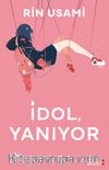 İdol, Yanıyor