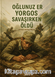 Oğlunuz Er Yorgos Savaşırken Öldü