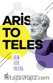 Aristoteles <br /> Bilim-Fizik-Politika