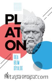 Platon <br /> İdea-Bilim-Diyalog
