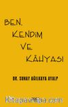 Ben, Kendim ve Kahyası