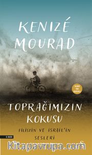 Toprağımızın Kokusu <br /> Filistin ve İsrail'in Sesleri